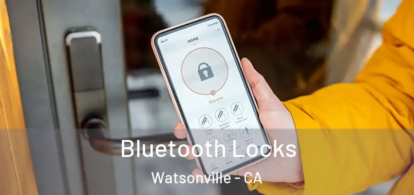 Bluetooth Locks Watsonville - CA