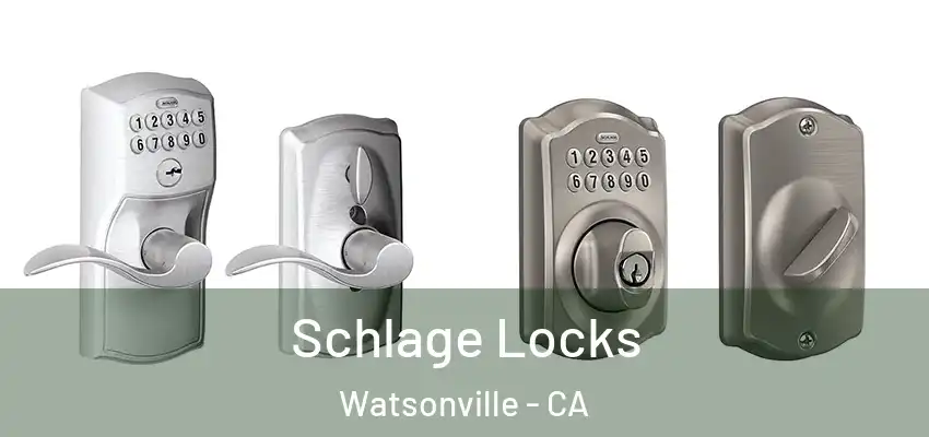 Schlage Locks Watsonville - CA